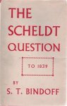 BINDOFF S.T. - The Scheldt Question to 1839