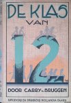 Bruggen, Carry van - De klas van 12