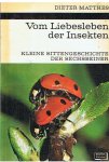 Matthes, Dieters - Vom Liebesleben der Insekten - kleine Sittengeschichte de Sechsbeiner