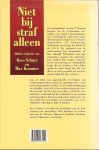 Schuyt, Kees  en   Kommer, Max Omslag Ontwerp en Illustraties  Koos van  de Water  en Jaak Crasborn   Valkenburg a/d  Geul - Niet bij straf alleen  ..   de spanning tussen idealisme en realisme in het reclasseringswerk