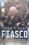 Ricks, Thomas - Fiasco. The American Military Adventure In Iraq