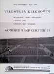 Thuring, G. & J. Heij - Market Garden 1944-1989: Verdwenen kerkhoven: Molenhoek - Nebo - Sophiaweg = Vansihed (temp) cemeteries