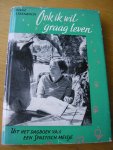 Steenbuch, Rikke   (vert: Titia Jergersma en Greta Baars-Jelgersma en inl:   dr. Elsa Pereira-d`Oliveira) - Ook ik wil graag leven (Uit het leven/dagboek van een spastisch meisje)