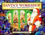 Stickland, Paul - Santa;s workshop. A magical three-dimensional tour