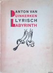 Duinkerken, Anton van - Lyrisch labyrinth. Een bundel gedichten, waarin opgenomen de tweede druk van Onder Gods ogen