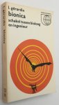 Gérardin, L., - Bionica. Schakel tussen bioloog en ingenieur