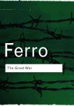 Marc Ferro - The Great War 1914 - 1918