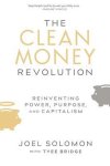 Joel Solomon - The Clean Money Revolution