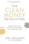 Joel Solomon - The Clean Money Revolution