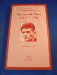 Vegt, Jan van der - Hendrik de Vries (1896 - 1989) een biografische schets