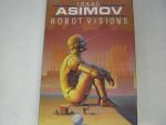 Asimov, Isaac - Robot Visions