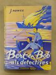 Nowee, J - Bert en Bob als detectives