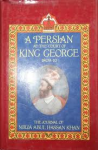 Mirza Abul Hassan Khan (the journal of) - A PERSIAN AT THE COURT OF KING GEORGE 1809-10