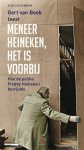 Gert van Beek - Meneer Heineken, het is voorbij [7 CD luisterboek] hoe de politie Freddy Heineken bevrijdde