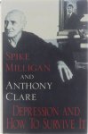 Spike Milligan Anthony W Clare - Depression and how to survive it