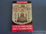 Jean Le Maçon - Lettre aux Francs-Maçons libres et de bonnes moeurs