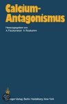 Fleckenstein, A. Roskamm, H. Hrsg. - Calcium-Antagonismus