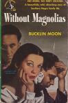 Moon, Bucklin - Without Magnolias