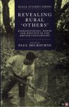 Milbourne, Paul (edited by) - Revealing Rural 'Others'. Representation, Power and Identity in the British Countryside