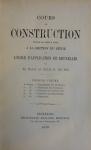 Vos, N. De - Cours de construction donné de 1864 à 1874 à la section du génie de l'école d'application de Bruxelles (3 volumes en 2 tomes complet)