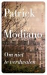 Modiano, Patrick - Om niet te verdwalen