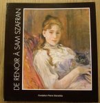 FERRETTI BOCQUILLON, MARINA. - De Renoir à Sam Szafran : Parcours d'un collectionneur. Fondation Pierre Gianadda, Martigny.  2010/2011. [ isbn 9782884431316 ]