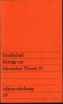 Gesellschaft (Braunmühl, Hirsch, Hennig, Dill, Kücler, Roth) - Beiträge zur marxschen Theorie 10, 1977