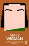 Mary Anne Santos Newhall - Mary Wigman