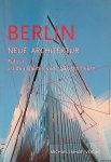 Imhof, Michael & Leon Krempel - Berlin: Neue Architektur: Führer zu den Bauten von 1989 bis heute
