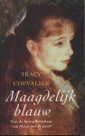 Chevalier, Tracy - Maagdelijk blauw
