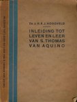 Hoogveld, J.H.E.J. - Inleiding tot Leven en Leer van S. Thomas van Aquino