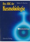 Baldur R. Ebertin - Das ABC der Kosmobiologie