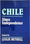 Leslie Bethell - Chile Since Independence