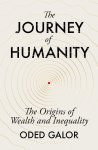 Galor, Oded - The Journey of Humanity The Origins of Wealth and Inequality
