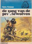 Kresse, Hans G. - Indianenreeks 04 : De Zang van de Prairiewolven