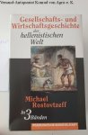 Rostovtzeff, Michael: - (1998) Gesellschafts- und Wirtschaftsgeschichte der hellenistischen Welt (komplett in drei Bänden)