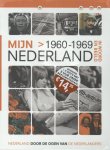 Bart Kin, Angelique van der ( red. ) Laan - Mijn Nederland 1960-1969 de jaren zestig in woord en beeld