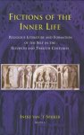 SPIJKER, INEKE VAN 'T . - Fictions of the Inner Life: Religious Literature and Formation of the Self in the Eleventh and Twelfth Centuries.