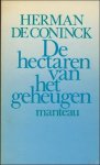 DE CONINCK, Herman; - hectaren van het geheugen.