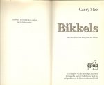 Slee, Carry  Met tekeningen van Roelof van der Schans - Bikkels