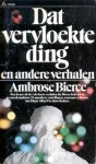 Bierce, Ambrose - Dat Vervloekte Ding