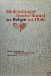 VAN JOLE Marcel - Hedendaagse Joodse Kunst in België na 1950 - L'art juif contemporain en Belgique après 1950 - Jewish contemporary art in Belgium after 1950