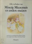 Beatrix Potter, Heleen Kernkamp-Biegel - Alle verhalen van Minetje Miezemuis en andere muizen