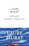 Murat, Laure - (1) Proust, Roman Familial