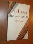 Dis, Adriaan van - In afrika