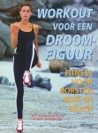 Amthor, Silke - Workout voor een droomfiguur. Fitness voor borsten, buik en billen. Met voedingsadviezen en wellness- en beautytips.