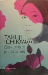 拓司·市川 - Dis-lui que je l'attends