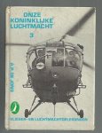 Jong, A.P. de - Onze Koninklijke Luchtmacht 3 - vlieger- en luchtmachtopleidingen