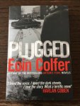 Colfer, Eoin - Plugged