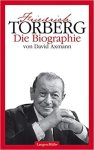 David Axmann - Friedrich Torberg    Die Biographie